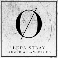 Leda Stray - Armed & Dangerous