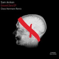 Sam Aniken - Ground Zero EP