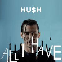 HU$H - All I Have