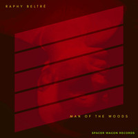 Raphy Beltré - Man of the Woods