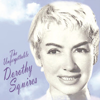 Dorothy Squires - The Unforgettable Dorothy Squires