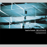 Heatwave - Land of Music