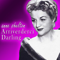 Anne Shelton - Arriverderci Darling