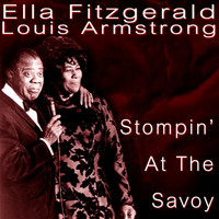 Ella Fitzgerald featuring Louis Armstrong - Stompin' At The Savoy