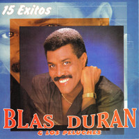 Blas Duran & Los Peluches - 15 Exitos