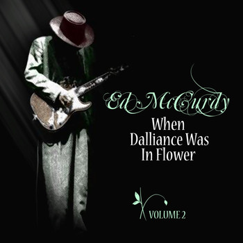 Ed McCurdy - When Dalliance Was In Flower, Vol. 2