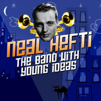 Neal Hefti - The Band With Young Ideas