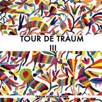 Riley Reinhold - Tour De Traum III Mixed by Riley Reinhold