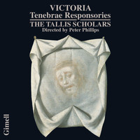 The Tallis Scholars - Victoria: Tenebrae Responsories