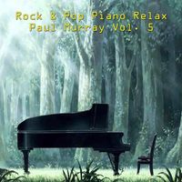 Paul Murray - Rock & Pop Piano Relax, Vol. 5