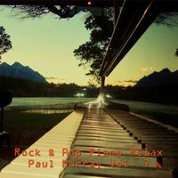 Paul Murray - Rock & Pop Piano Relax, Vol. 7