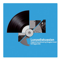 Douglas Greed - Luxusdiskussion (Original Soundtrack)