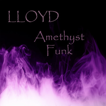 Lloyd - Amethyst Funk