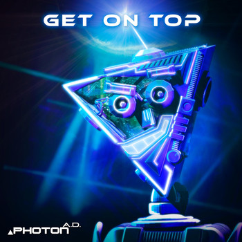 Photon A.D. - Get on Top
