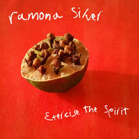Ramona Silver - Exercise the Spirit