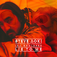 Steve Aoki feat. Ina Wroldsen - Lie To Me