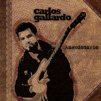 Carlos Gallardo - Anecdotario