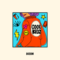 Boehm - Cool Kidz