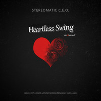 Stereomatic C.E.O. - Heartless Swing