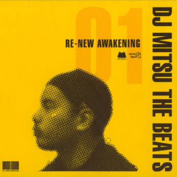 DJ Mitsu The Beats - Re New Awakening, Pt. 1