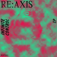 Re:axis - Infinite Control EP