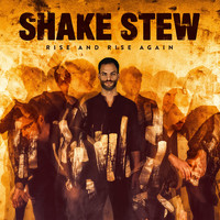 Shake Stew - Rise and Rise Again