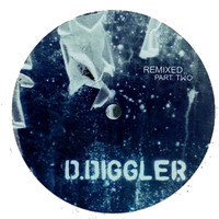 D. Diggler - Diggler Remixed Part Two
