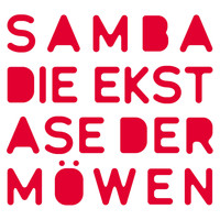 Samba - Die Ekstase der Möwen