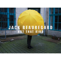 Jack Beauregard - Not That Kind