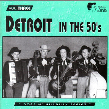 Various Artists - Detroit in the 50's - Boppin' Hillbilly Series Vol. Three