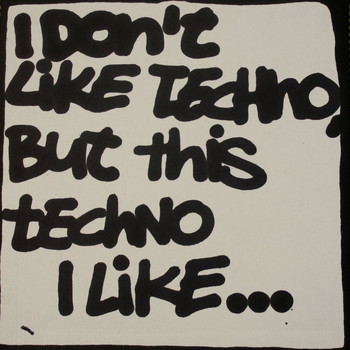 Various Artists - I Don't Like Techno but This Techno I Like 2