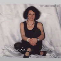 Alexis - Wir Protestieren