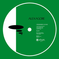 Alex Agore - I Remember House