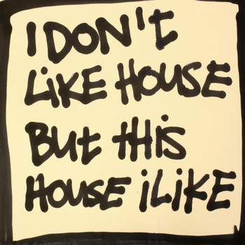 Various Artists - I Don't Like House but This House I Like 2
