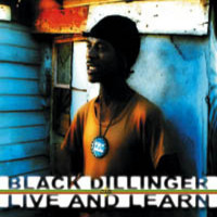 Black Dillinger - Live and Learn