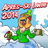 AA Apres-Ski! - Apres-Ski Lawine 2014