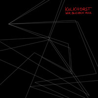 Kolkhorst - Wir bleiben alle