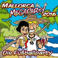 Partyhits - Mallorca Megaparty 2016 – Die Fußballparty