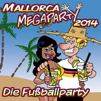 Mallorca - Mallorca Megaparty 2014 - Die Fußballparty!