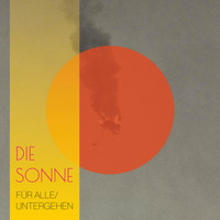 Die Sonne - Für Alle / Untergehen