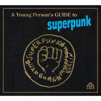 Superpunk - A Young Person's Guide to Superpunk