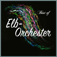 Elb-Orchester - Best of Elb-Orchester
