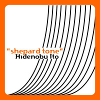 HIDENOBU ITO - Shepard Tone