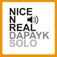Dapayk solo - Nice 'N' Real