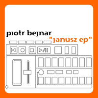 Piotr Bejnar - Janusz EP