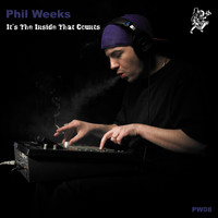 Phil Weeks - It's the Inside That Counts