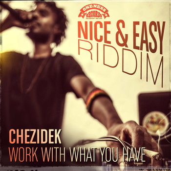 Chezidek - Work with What You Have