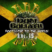 Don Goliath - Rootsstep to the World, Vol. 15