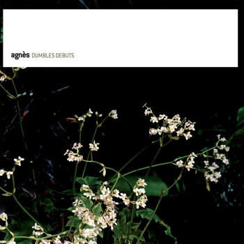 Agnes - Dumbles Debuts