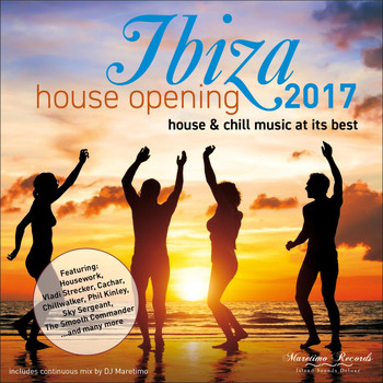 Various Artists - Ibiza House Opening 2017 - House & Chill Music at Its Best